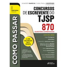 COMO PASSAR EM CONCURSOS DE ESCREVENTE DO TJSP - 870 QUESTÕES COMENTADAS - 3ª ED - 2024