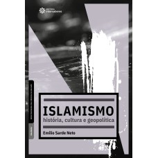 ISLAMISMO:: HISTÓRIA, CULTURA E GEOPOLÍTICA