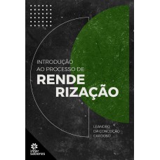 INTRODUÇÃO AO PROCESSO DE RENDERIZAÇÃO