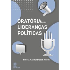 ORATÓRIA PARA LIDERANÇAS POLÍTICAS