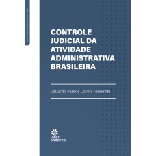 CONTROLE JUDICIAL DA ATIVIDADE ADMINISTRATIVA BRASILEIRA