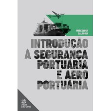 INTRODUÇÃO À SEGURANÇA PORTUÁRIA E AEROPORTUÁRIA