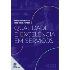 QUALIDADE E EXCELÊNCIA EM SERVIÇOS