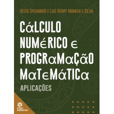 CÁLCULO NUMÉRICO E PROGRAMAÇÃO MATEMÁTICA:: APLICAÇÕES