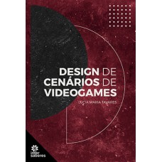 DESIGN DE CENÁRIOS DE VIDEOGAMES