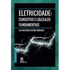 ELETRICIDADE:: CONCEITOS E CÁLCULOS FUNDAMENTAIS