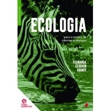 ECOLOGIA PARA O ENSINO DE CIÊNCIAS E BIOLOGIA