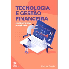 TECNOLOGIA E GESTÃO FINANCEIRA:: RECONSTRUINDO A REALIDADE