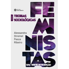 TEORIAS SOCIOLÓGICAS FEMINISTAS:: UMA BREVE INTRODUÇÃO