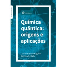 QUÍMICA QUÂNTICA:: ORIGENS E APLICAÇÕES