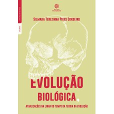 EVOLUÇÃO BIOLÓGICA:: ATUALIZAÇÕES NA LINHA DO TEMPO DA TEORIA DA EVOLUÇÃO