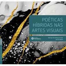 POÉTICAS HÍBRIDAS NAS ARTES VISUAIS