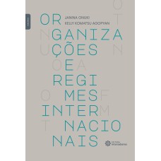 ORGANIZAÇÕES E REGIMES INTERNACIONAIS