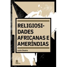 RELIGIOSIDADES AFRICANAS E AMERÍNDIAS