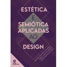 ESTÉTICA E SEMIÓTICA APLICADAS AO DESIGN