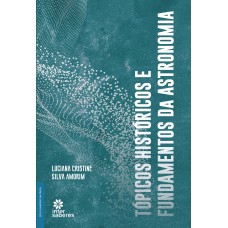 TÓPICOS HISTÓRICOS E FUNDAMENTOS DA ASTRONOMIA