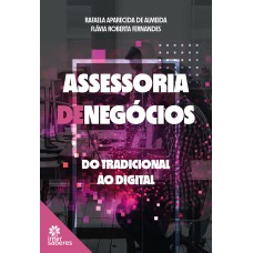 ASSESSORIA DE NEGÓCIOS:: DO TRADICIONAL AO DIGITAL