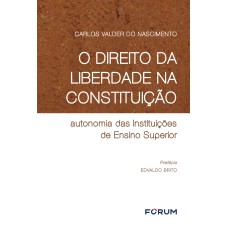 O DIREITO DA LIBERDADE NA CONSTITUIÇÃO