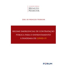 REGIME EMERGENCIAL DE CONTRATAÇÃO PÚBLICA PARA O ENFRENTAMENTO À PANDEMIA DE COVID-19