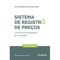 SISTEMA DE REGISTRO DE PREÇOS: UMA FORMA INTELIGENTE DE CONTRATAR