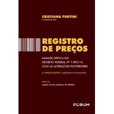 REGISTRO DE PREÇOS: ANÁLISE CRÍTICA DO DECRETO FEDERAL Nº 7.892/13, COM AS ALTERAÇÕES POSTERIORES