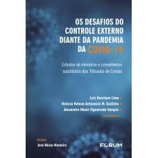 OS DESAFIOS DO CONTROLE EXTERNO DIANTE DA PANDEMIA DA COVID-19: ESTUDOS DE MINISTROS E CONSELHEIROS SUBSTITUTOS DOS TRIBUNAIS DE CONTAS