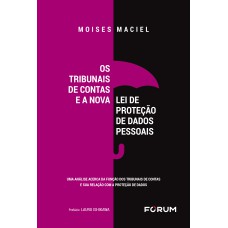 OS TRIBUNAIS DE CONTAS E A NOVA LEI DE PROTEÇÃO DE DADOS PESSOAIS