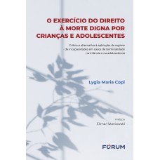 O EXERCÍCIO DO DIREITO À MORTE DIGNA POR CRIANÇAS E ADOLESCENTES