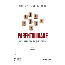 PARENTALIDADE: ENTRE A REALIDADE SOCIAL E O DIREITO