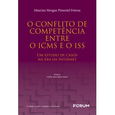 O CONFLITO DE COMPETÊNCIA ENTRE O ICMS E O ISS: UM ESTUDO DE CASOS NA ERA DA INTERNET