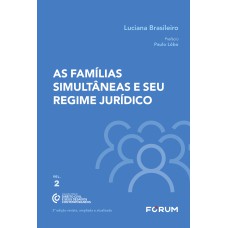 AS FAMÍLIAS SIMULTÂNEAS E SEU REGIME JURÍDICO