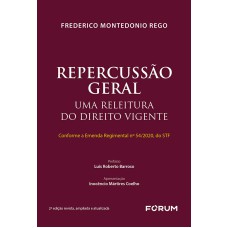 REPERCUSSÃO GERAL: UMA RELEITURA DO DIREITO VIGENTE