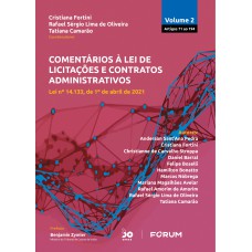 COMENTÁRIOS À LEI DE LICITAÇÕES E CONTRATOS ADMINISTRATIVOS - VOLUME 2: LEI N° 14.133, DE 1º DE ABRIL DE 2021