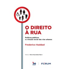 O DIREITO À RUA: POLÍTICAS PÚBLICAS E A FUNÇÃO SOCIAL DAS VIAS URBANAS