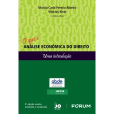 O QUE É ANÁLISE ECONÔMICA DO DIREITO: UMA INTRODUÇÃO