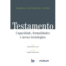 TESTAMENTO: CAPACIDADE, FORMALIDADES E NOVAS TECNOLOGIAS