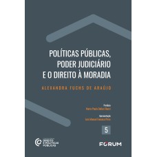 POLÍTICAS PÚBLICAS, PODER JUDICIÁRIO E O DIREITO À MORADIA