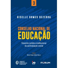 CONSELHO NACIONAL DE EDUCAÇÃO: DESENHO JURÍDICO-INSTITUCIONAL DA PARTICIPAÇÃO SOCIAL