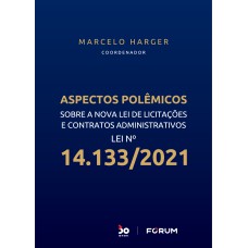 ASPECTOS POLÊMICOS SOBRE A LEI DE LICITAÇÕES E CONTRATOS ADMINISTRATIVOS