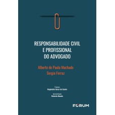 RESPONSABILIDADE CIVIL E PROFISSIONAL DO ADVOGADO