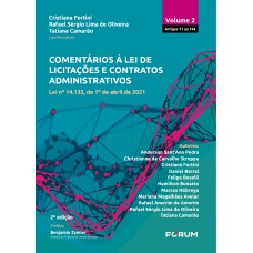 COMENTÁRIOS À LEI DE LICITAÇÕES E CONTRATOS ADMINISTRATIVOS - VOLUME 2: LEI N° 14.133, DE 1º DE ABRIL DE 2021