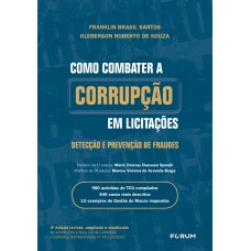 COMO COMBATER A CORRUPÇÃO EM LICITAÇÕES: DETECÇÃO E PREVENÇÃO DE FRAUDES