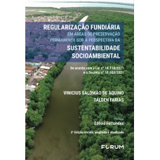 REGULARIZAÇÃO FUNDIÁRIA EM ÁREAS DE PRESERVAÇÃO PERMANENTE SOB A PERSPECTIVA DA SUSTENTABILIDADE SOCIOAMBIENTAL