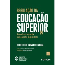 REGULAÇÃO DA EDUCAÇÃO SUPERIOR: O DESAFIO DA EXPANSÃO COM GARANTIA DA QUALIDADE