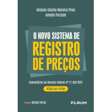 O NOVO SISTEMA DE REGISTRO DE PREÇOS: COMENTÁRIOS AO DECRETO FED. NO 11.462/2023 - ARTIGO POR ARTIGO