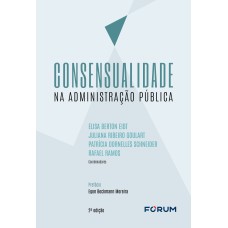 CONSENSUALIDADE NA ADMINISTRAÇÃO PÚBLICA