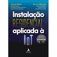 INSTALAÇÃO RESIDENCIAL APLICADA À IOT: APRENDA DE FORMA DESCOMPLICADA