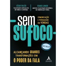 SEM SUFOCO - ALCANÇANDO GRANDE TRANSFORMAÇÕES COM O PODER DA FALA