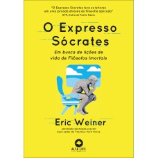 O EXPRESSO SÓCRATES: EM BUSCA DE LIÇÕES DE VIDA DE FILÓSOFOS IMORTAIS