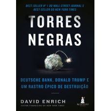 TORRES NEGRAS - DEUTSCHE BANK, DONALD TRUMP E UM RASTRO ÉPICO DE DESTRUIÇÃO